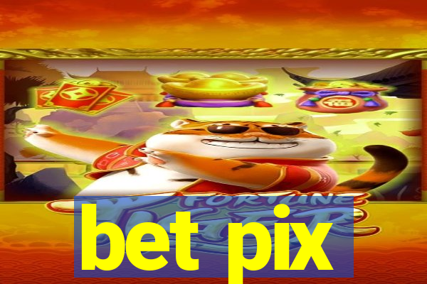 bet pix